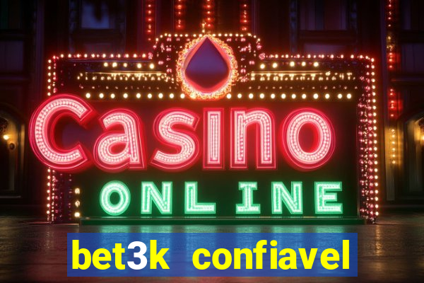 bet3k  confiavel